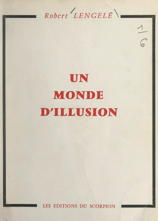 Un monde d'illusion - Robert Lengelé - FeniXX réédition numérique