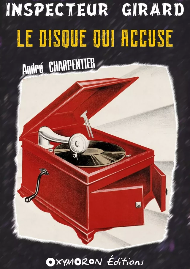 Le disque qui accuse - André Charpentier - OXYMORON Éditions