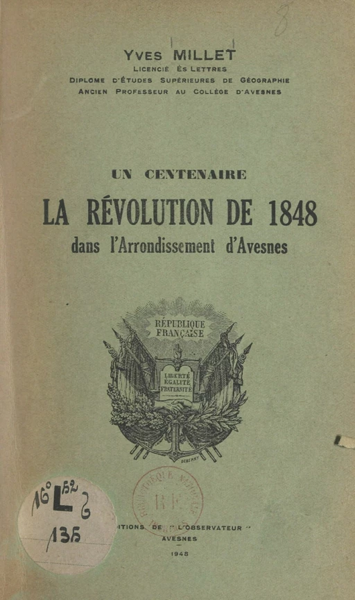 Un centenaire. La Révolution de 1848 dans l'arrondissement d'Avesnes - Yves Millet - FeniXX réédition numérique