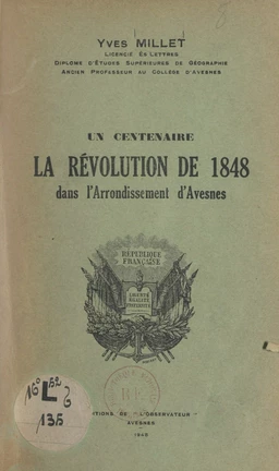 Un centenaire. La Révolution de 1848 dans l'arrondissement d'Avesnes