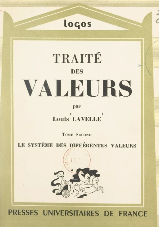 Traité des valeurs (2). Le système des différentes valeurs - Louis Lavelle - FeniXX réédition numérique