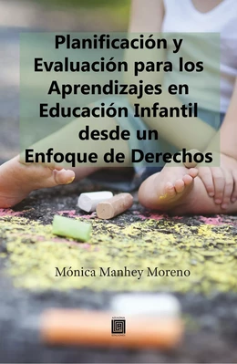 Planificación y Evaluación para los Aprendizajes en Educación Infantil desde un Enfoque de Derechos