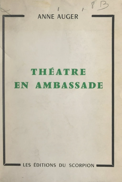 Théâtre en ambassade - Anne Auger - FeniXX réédition numérique