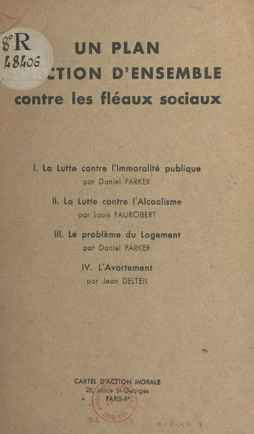 Un plan d'action d'ensemble contre les fléaux sociaux - Jean Delteil, Louis Faurobert, Daniel Parker - FeniXX réédition numérique