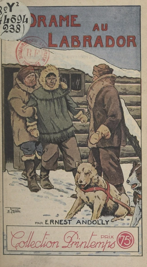 Un drame au Labrador - Ernest Andolly - FeniXX réédition numérique