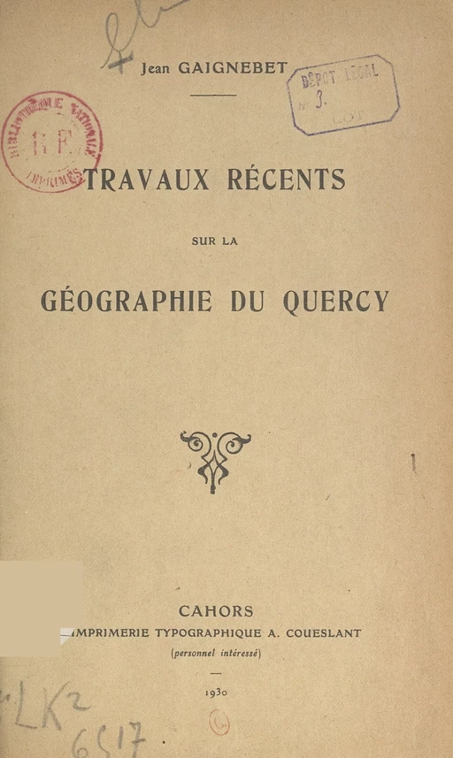 Travaux récents sur la géographie du Quercy - Jean Gaignebet - FeniXX réédition numérique