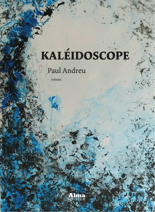 Kaléidoscope - Paul Andreu - Alma Editeur