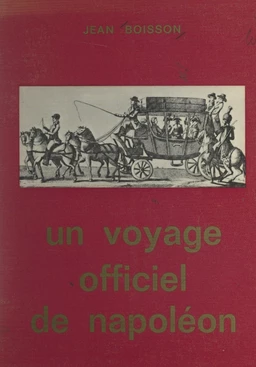 Un voyage officiel de Napoléon