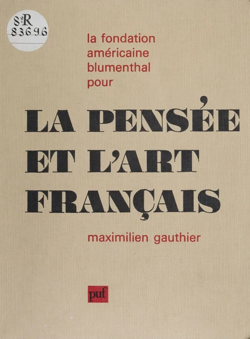 La fondation américaine Blumenthal pour la pensée et l'art français - Maximilien Gauthier - Presses universitaires de France (réédition numérique FeniXX)