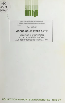 Vidéodisque inter-actif appliqué à l'initiation et à la sensibilisation aux techniques de fabrication