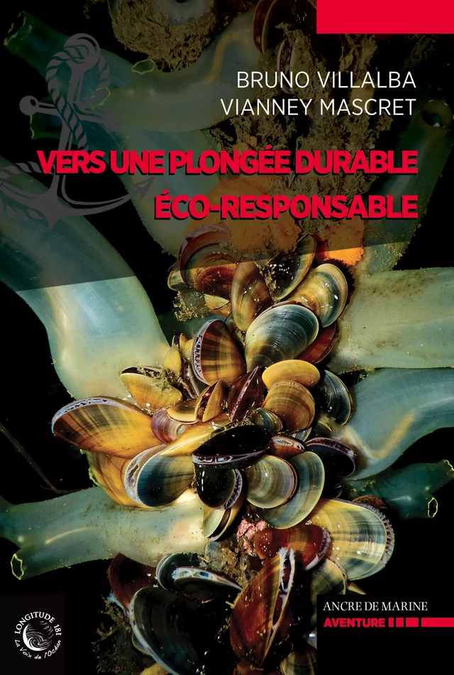 Vers une plongée durable, éco-responsable - Bruno Villalba, Vianney Mascret - Ancre de Marine Editions