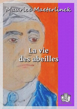 La vie des abeilles