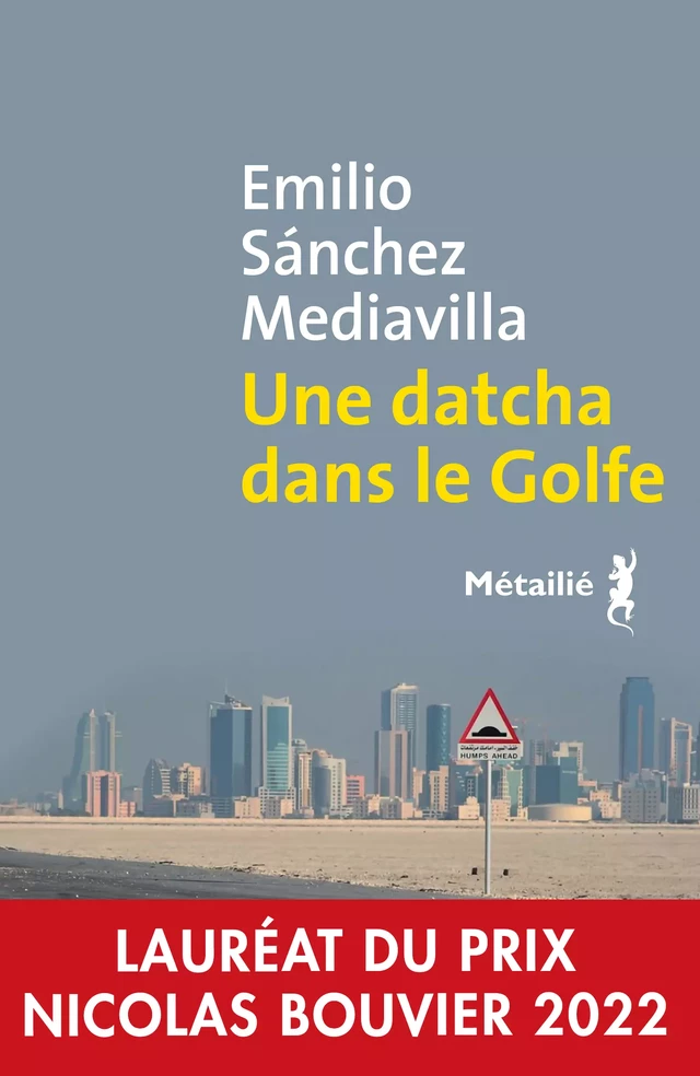 Une datcha dans le Golfe - Emilio Sánchez Mediavilla - Métailié