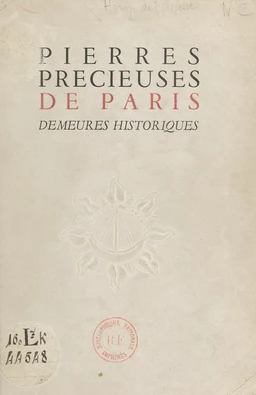 Pierres précieuses de Paris : demeures historiques