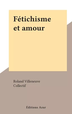 Fétichisme et amour