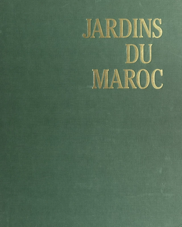 Jardins du Maroc - Irène Menjili-de Corny - FeniXX rédition numérique