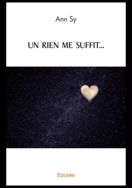 Un rien me suffit...