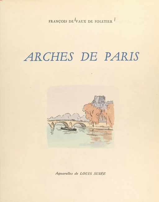 Arches de Paris - François de Vaux de Foletier - FeniXX réédition numérique