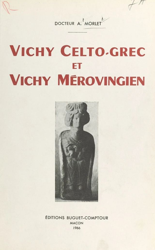 Vichy celto-grec et Vichy mérovingien - Antonin Morlet - FeniXX réédition numérique