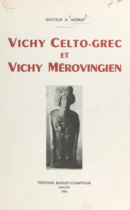 Vichy celto-grec et Vichy mérovingien