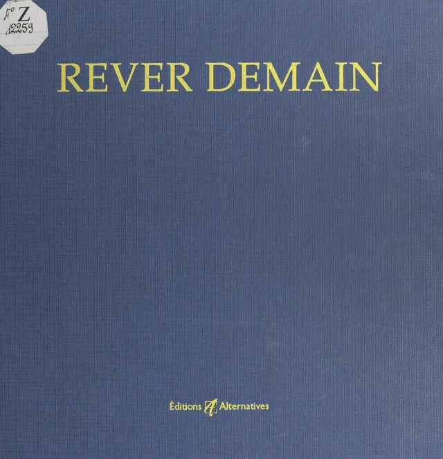 Rêver demain - Yolène Dilas-Rocherieux, Laurent Gervereau, Thierry Paquot - FeniXX réédition numérique