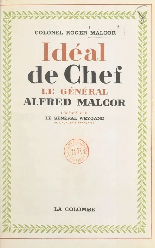 Idéal de chef : le général Alfred Malcor, 1853-1937 - Roger Malcor - FeniXX réédition numérique