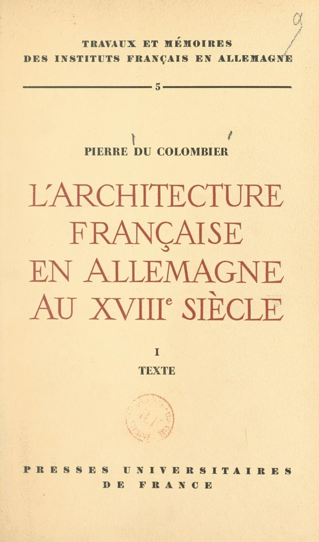 L'architecture française en Allemagne au XVIIIe siècle (1) - Pierre du Colombier - FeniXX réédition numérique