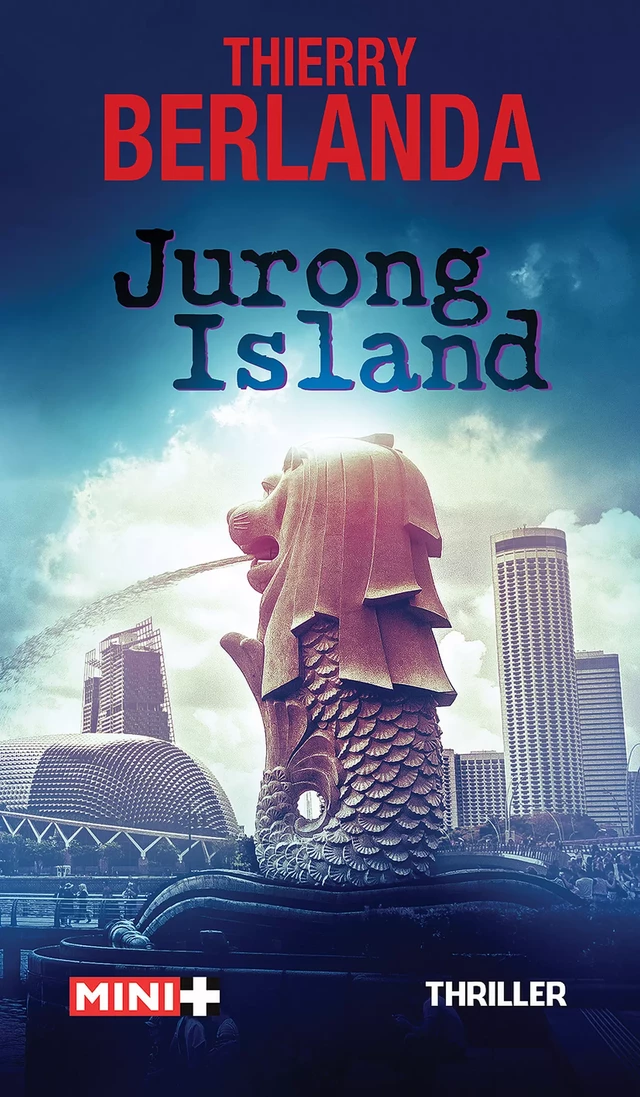 Jurong Island - Thierry Berlanda - M+ EDITIONS