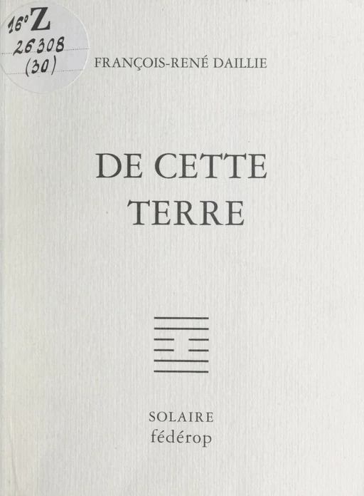 De cette terre - René Daillie - FeniXX réédition numérique