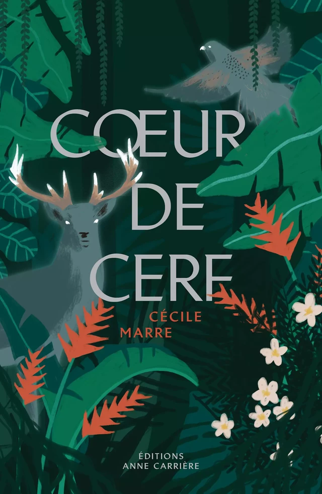 Cœur de cerf - Cécile Marre - Éditions Anne Carrière