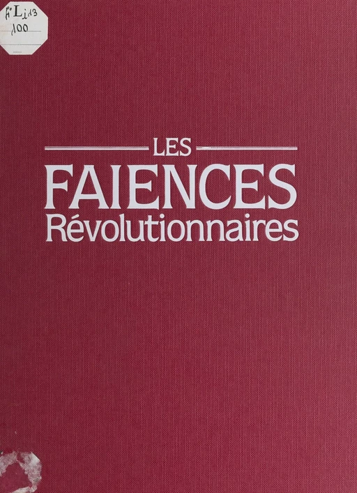 Les faïences révolutionnaires - Édith Mannoni - FeniXX réédition numérique