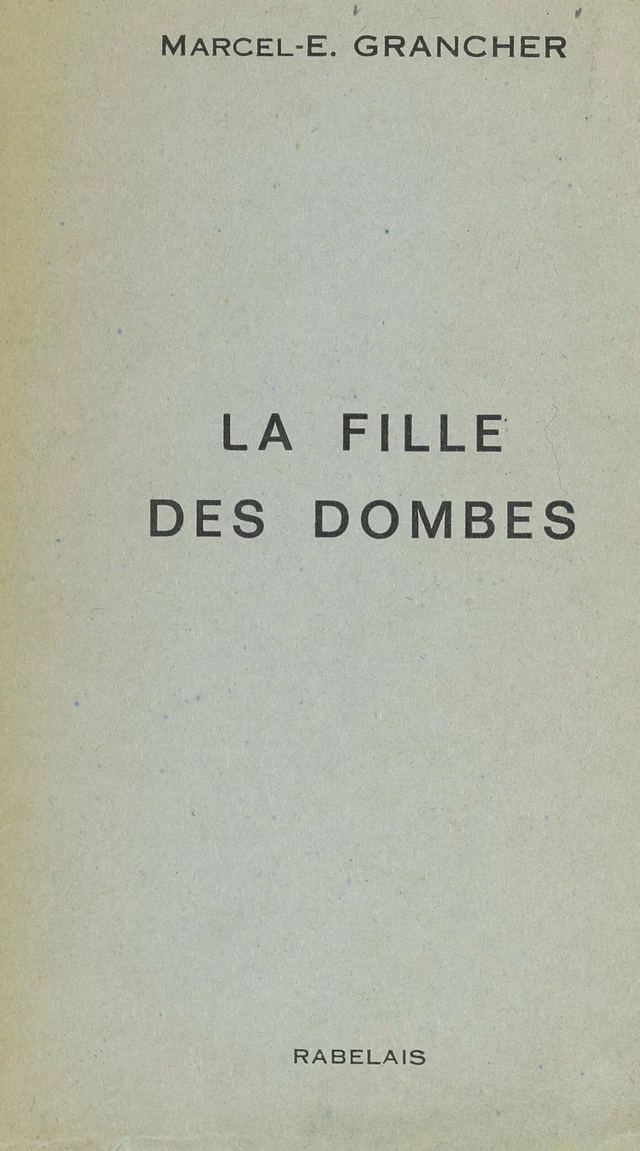 Une fille des Dombes - Marcel E. Grancher - FeniXX réédition numérique