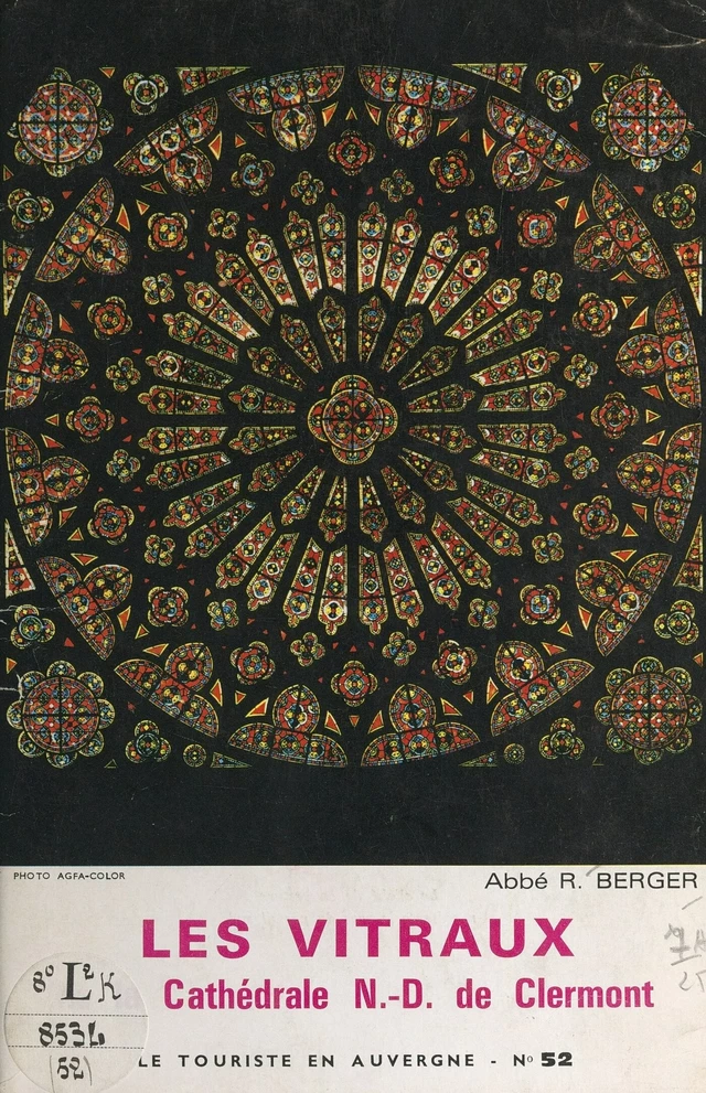 Les vitraux de la cathédrale N.-D. de Clermont - R. Berger - FeniXX réédition numérique