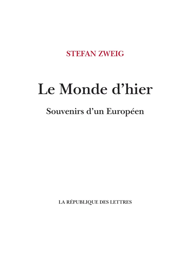 Le Monde d'hier - Stefan Zweig - République des Lettres