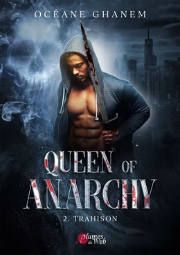 Queen of Anarchy - 2. Trahison