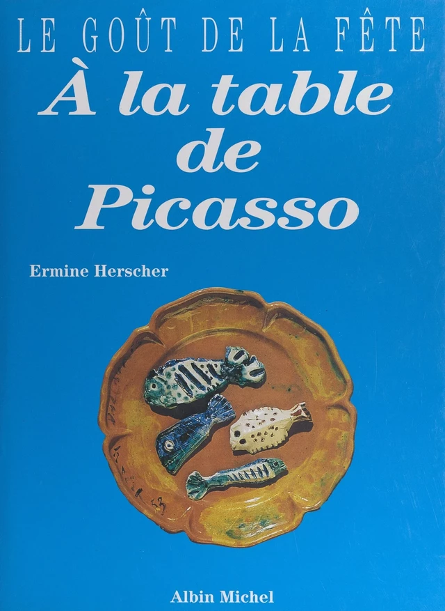 À la table de Picasso - Ermine Herscher - FeniXX rédition numérique