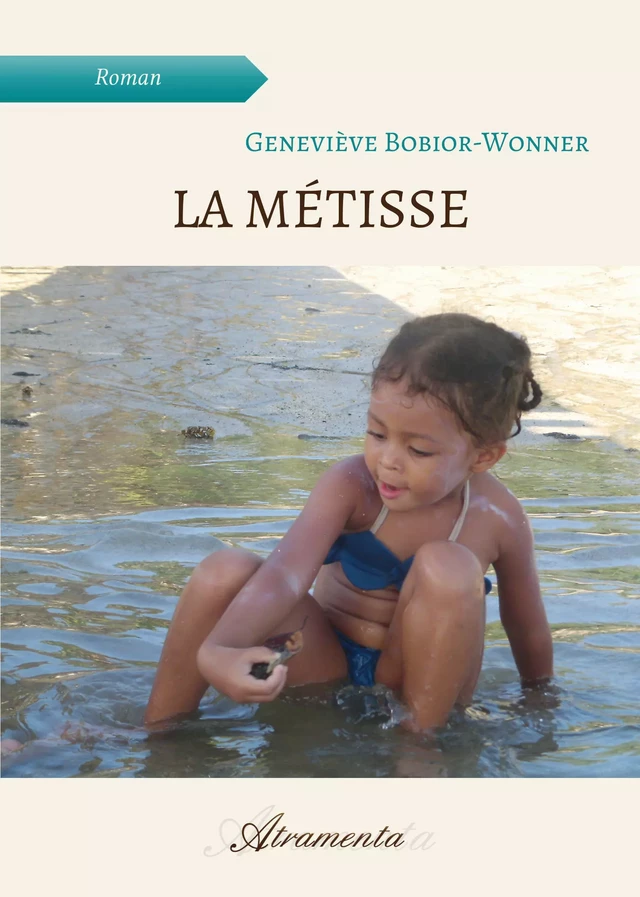 La métisse - Geneviève Bobior-Wonner - Atramenta