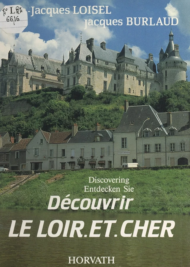 Découvrir le Loir-et-Cher - Jean-Jacques Loisel - FeniXX réédition numérique