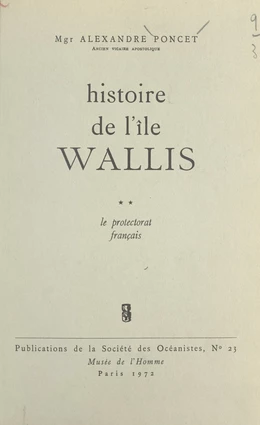 Histoire de l'île Wallis (2). Le Protectorat français