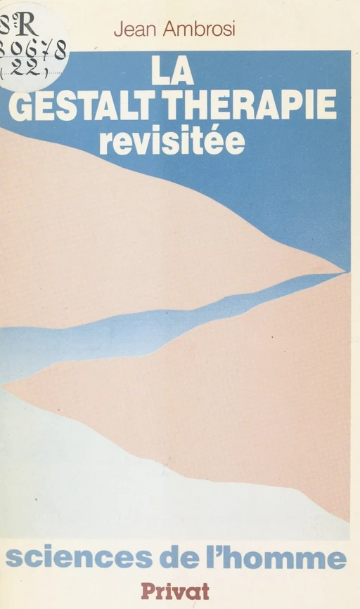 La Gestalt thérapie revisitée - Jean Ambrosi - FeniXX réédition numérique