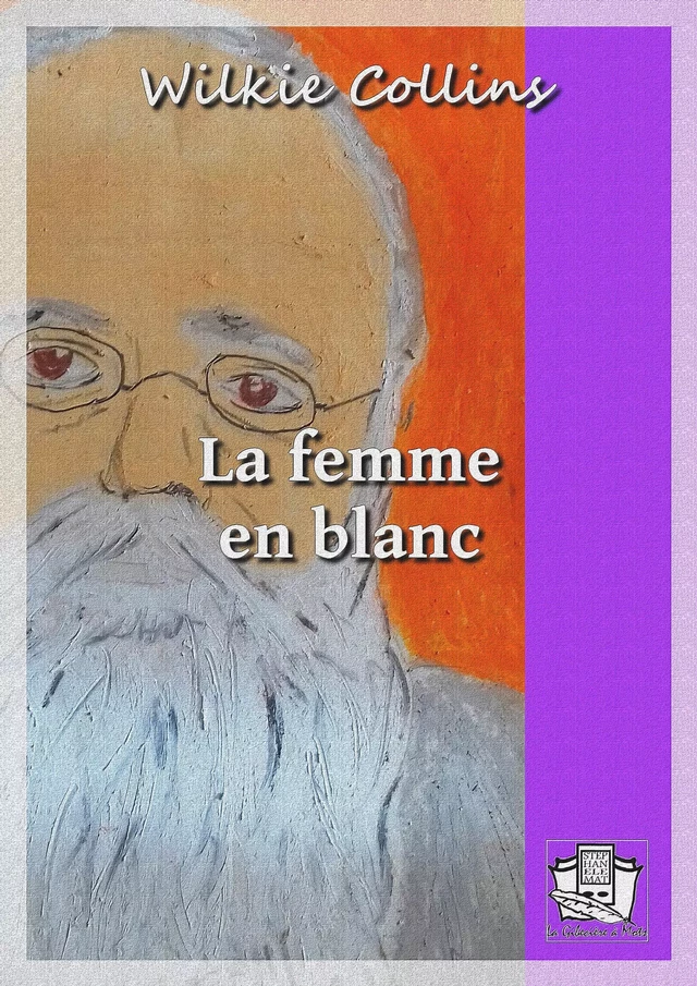 La femme en blanc - Wilkie Collins, Paul-Emile Daurand-Forgues - La Gibecière à Mots