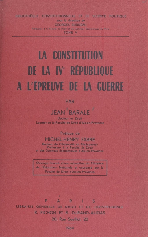 La constitution de la IVe République à l'épreuve de la guerre - Jean Barale - FeniXX réédition numérique