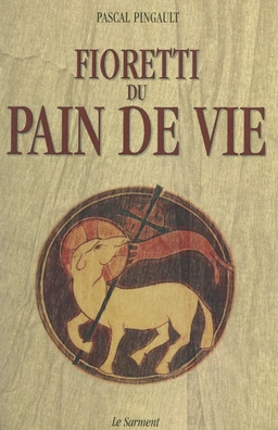 Fioretti du pain de vie