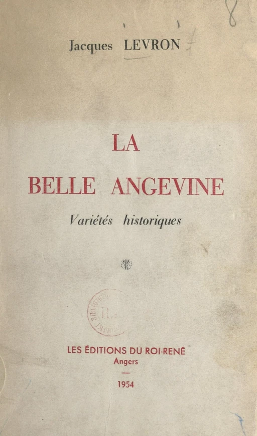 La belle Angevine - Jacques Levron - FeniXX réédition numérique