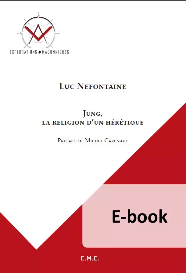 Jung, la religion d’un hérétique Fernelmont. E-book - Luc Nefontaine - E.M.E Éditions