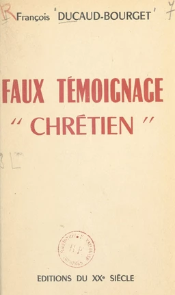 Faux témoignage "chrétien"