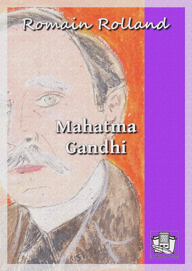 Mahatma Gandhi - Romain Rolland - La Gibecière à Mots