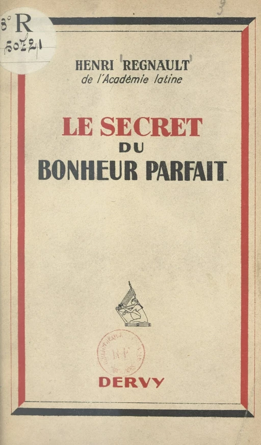 Le secret du bonheur parfait - Henri Regnault - FeniXX réédition numérique