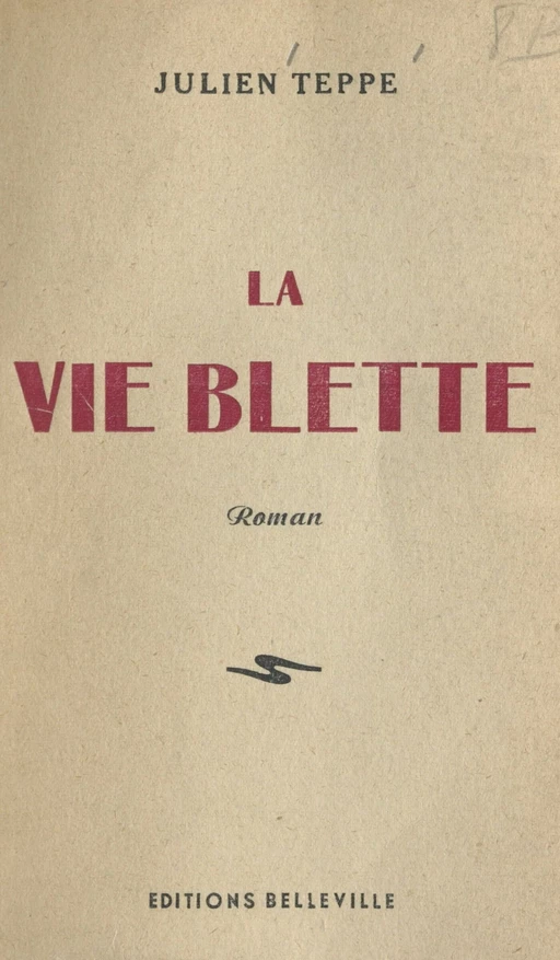 La vie blette - Julien Teppe - FeniXX réédition numérique