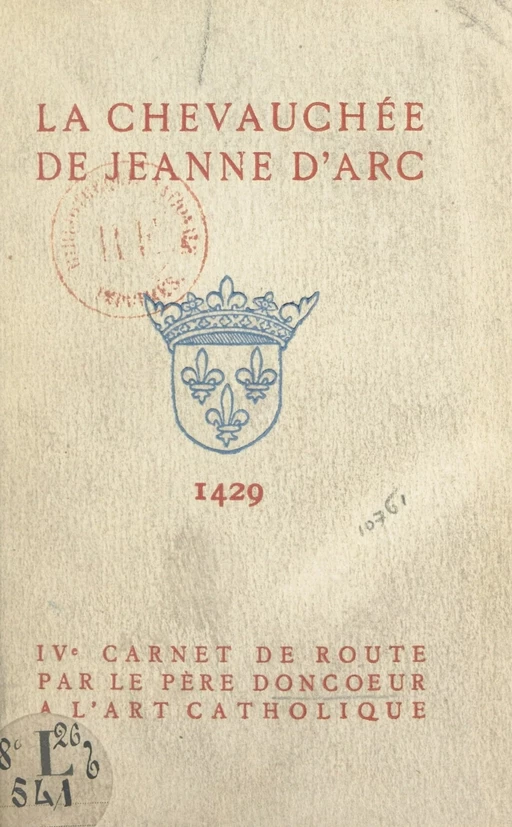 La chevauchée de Jeanne d'Arc, 1429 - Paul Doncœur - FeniXX réédition numérique